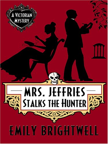 Mrs. Jeffries Stalks the Hunter (A Victorian Mystery)