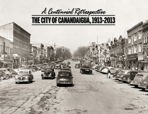 A Centennial Retrospective: Canandaigua