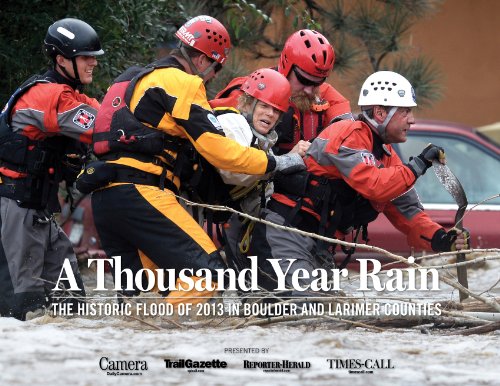 A Thousand-Year Rain: The Historic Flood of 2013 in Boulder and Larimer Counties