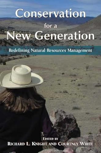 Conservation for a New Generation: Redefining Natural Resources Management