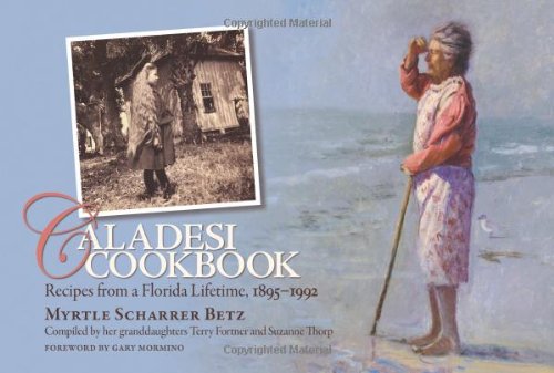 Caladesi Cookbook: Recipes from a Florida Lifetime, 1895-1992