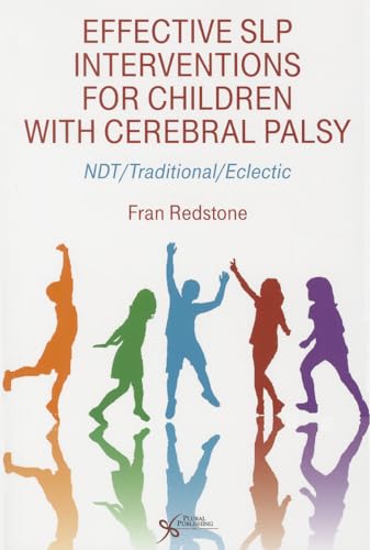 Effective SLP Interventions for Children with Cerebral Palsy: NDT/Traditional/Electic