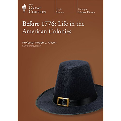 Before 1776: Life in the American Colonies