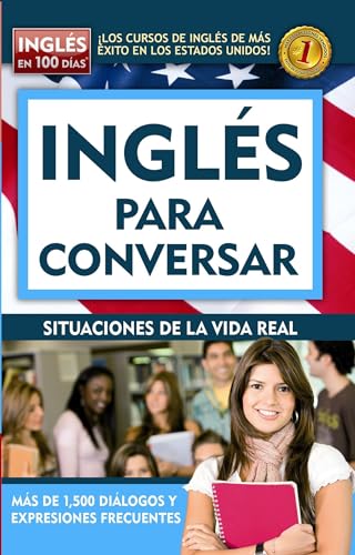 Inglés en 100 días - Inglés para conversar / English in 100 Days: Conversational English (Spanish Edition)