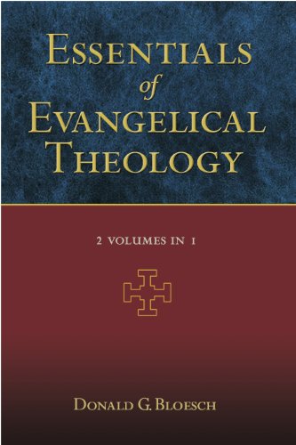 Essentials of Evangelical Theology (2 Volumes in 1)