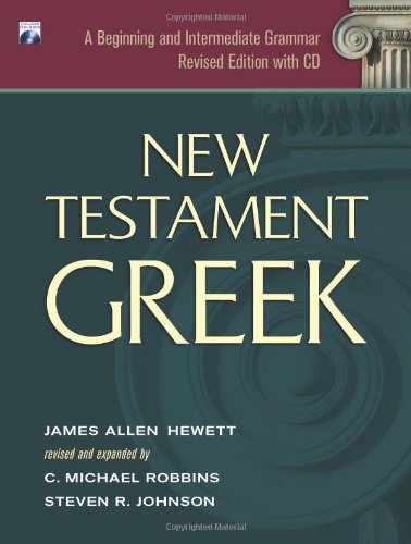 New Testament Greek: A Beginning and Intermediate Grammar (Greek Edition)