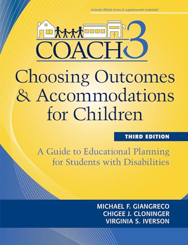 Choosing Outcomes and Accommodations for Children (COACH): A Guide to Educational Planning for Students with Disabilities, Third Edition
