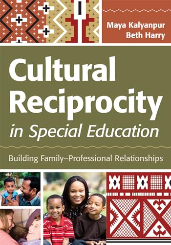 Cultural Reciprocity in Special Education: Building Family?Professional Relationships