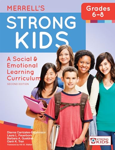 Merrell's Strong Kids―Grades 6–8: A Social and Emotional Learning Curriculum, Second Edition