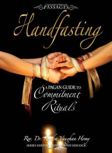 Passages Handfasting: A Pagan Guide to Commitment Rituals