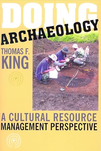 Doing Archaeology: A Cultural Resource Management Perspective