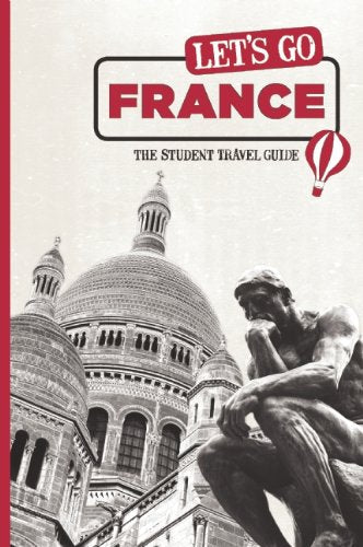 Let's Go France: The Student Travel Guide
