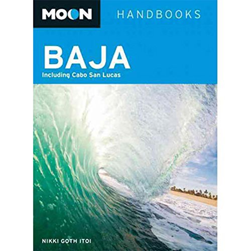 Moon Baja: Including Cabo San Lucas (Moon Handbooks)