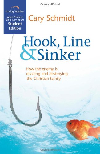 Hook, Line, and Sinker Curriculum: How the Enemy is Dividing and Destroying the Christian Family (Student Edition)
