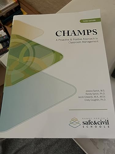 Champs A Proactive and Positive Approach to Classroom Management Third Edition