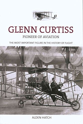 Glenn Curtiss: Pioneer Of Aviation