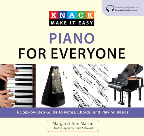 Knack Piano for Everyone: A Step-By-Step Guide To Notes, Chords, And Playing Basics (Knack: Make It Easy)