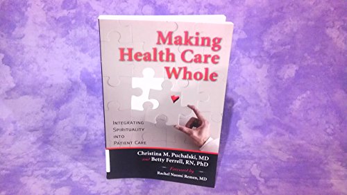 Making Health Care Whole: Integrating Spirituality into Patient Care
