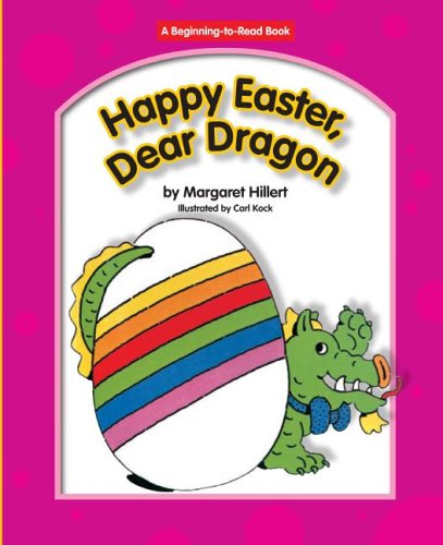 Happy Easter, Dear Dragon (Beginning to Read-dear Dragon)