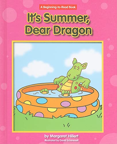 It's Summer, Dear Dragon (Margaret Hillert's Dear Dragon)