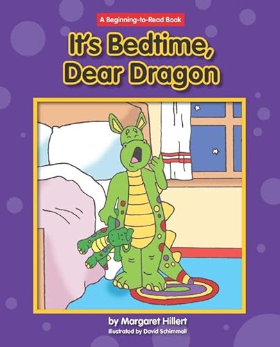 It's Bedtime, Dear Dragon (Beginning-to-Read: Dear Dragon)