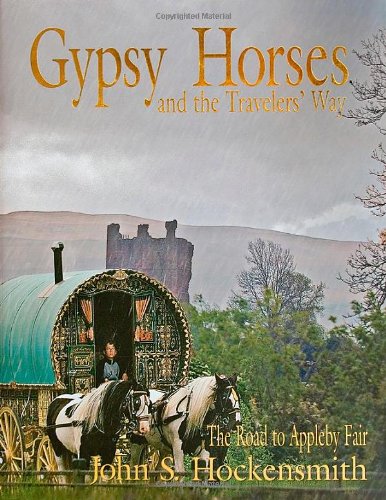 Gypsy Horses and the Travelers' Way: The Road to Appleby Fair