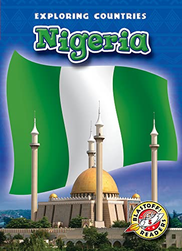 Nigeria (Blastoff! Readers: Exploring Countries)