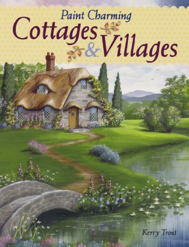 Paint Charming Cottages & Villages