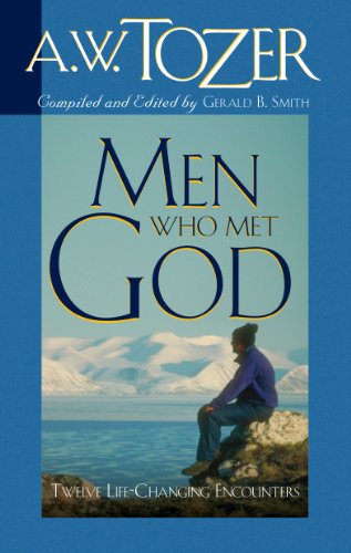 Men Who Met God: Twelve Life-Changing Encounters
