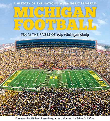 Michigan Football: The History of the Nation's Winningest Program