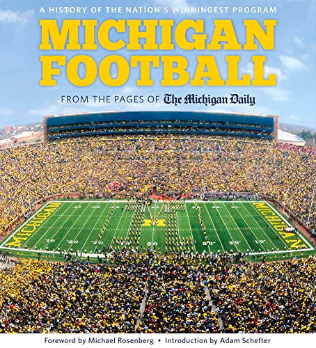 Michigan Football: The History of the Nation's Winningest Program