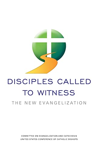 Disciples Called to Witness: The New Evangelization