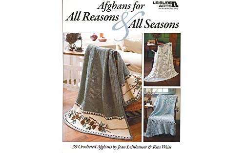 Afghans for All Reasons & All Seasons: 39 Crocheted Afghans