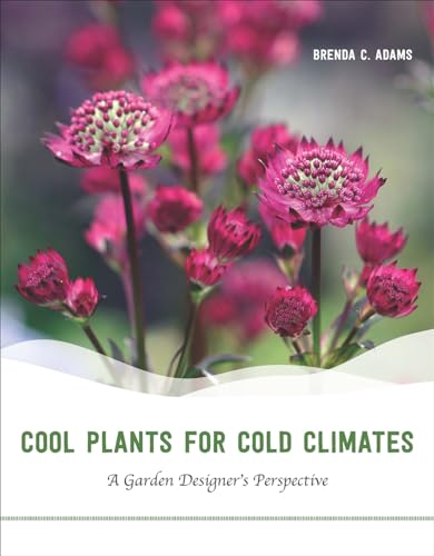 Cool Plants for Cold Climates: A Garden Designer's Perspective