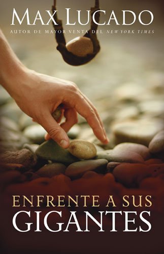 Enfrente a sus gigantes/ Face Your Giants (Spanish Edition)