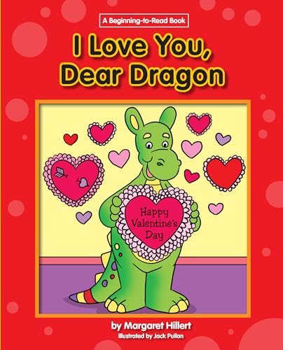 I Love You, Dear Dragon (Beginning-to-Read: Dear Dragon)
