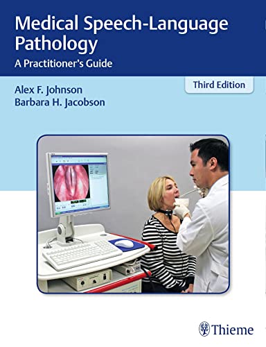 Medical Speech-Language Pathology: A Practitioner's Guide