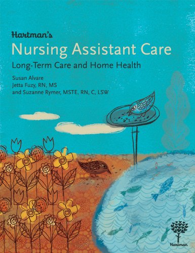 Hartman's Nursing Assistant Care: Long-term and Home Health