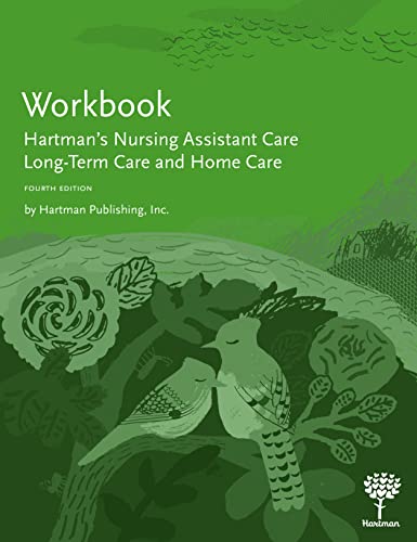 Workbook for Hartman's Nursing Assistant Care: Long-Term Care and Home Care 4e