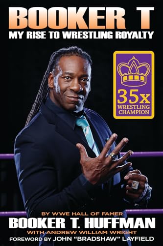 Booker T: My Rise to Wrestling Royalty