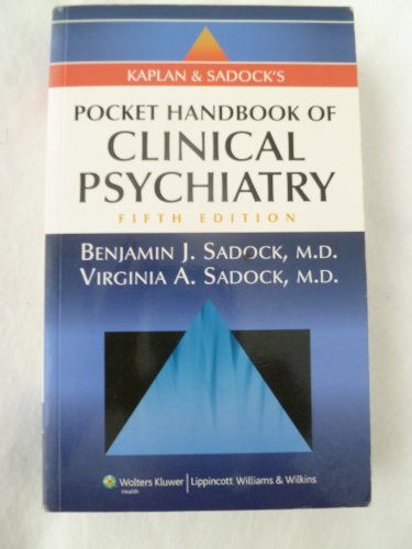 Kaplan and Sadock's Pocket Handbook of Clinical Psychiatry, 5th Edition