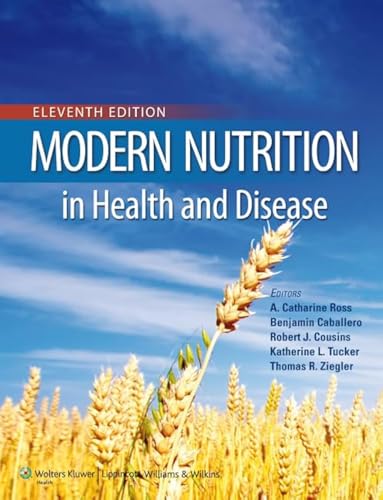 Modern Nutrition in Health and Disease: . (Modern Nutrition in Health & Disease (Shils))