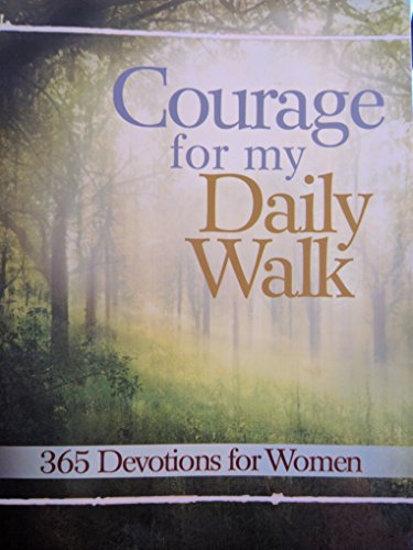 Courage for my Daily Walk: 365 Devotions for Women