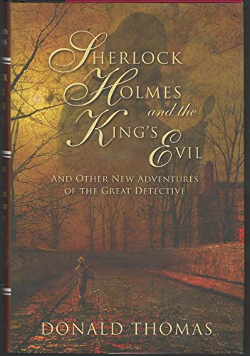 Sherlock Holmes and the King's Evil: And Other New Tales Featuring the World's Greatest Detective