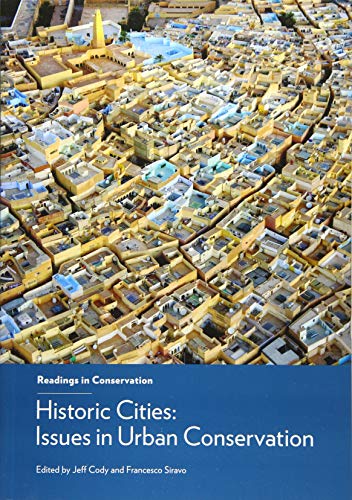 Historic Cities: Issues in Urban Conservation (Readings in Conservation)