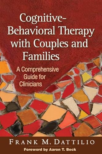 Cognitive-Behavioral Therapy with Couples and Families: A Comprehensive Guide for Clinicians