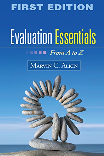 Evaluation Essentials, First Edition: From A to Z