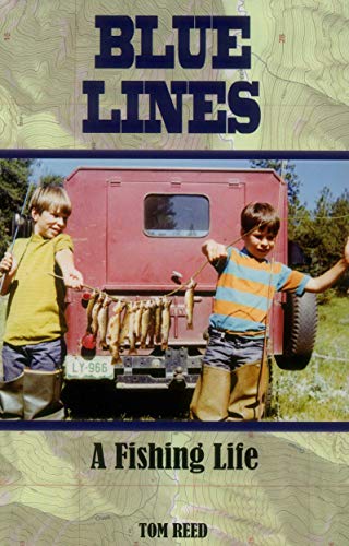 Blue Lines: A Fishing Life
