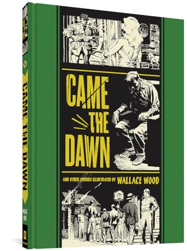 Came the Dawn" and Other Stories (The Fantagraphics EC Comics Artists Library, 2)