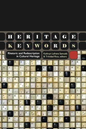 Heritage Keywords: Rhetoric and Redescription in Cultural Heritage